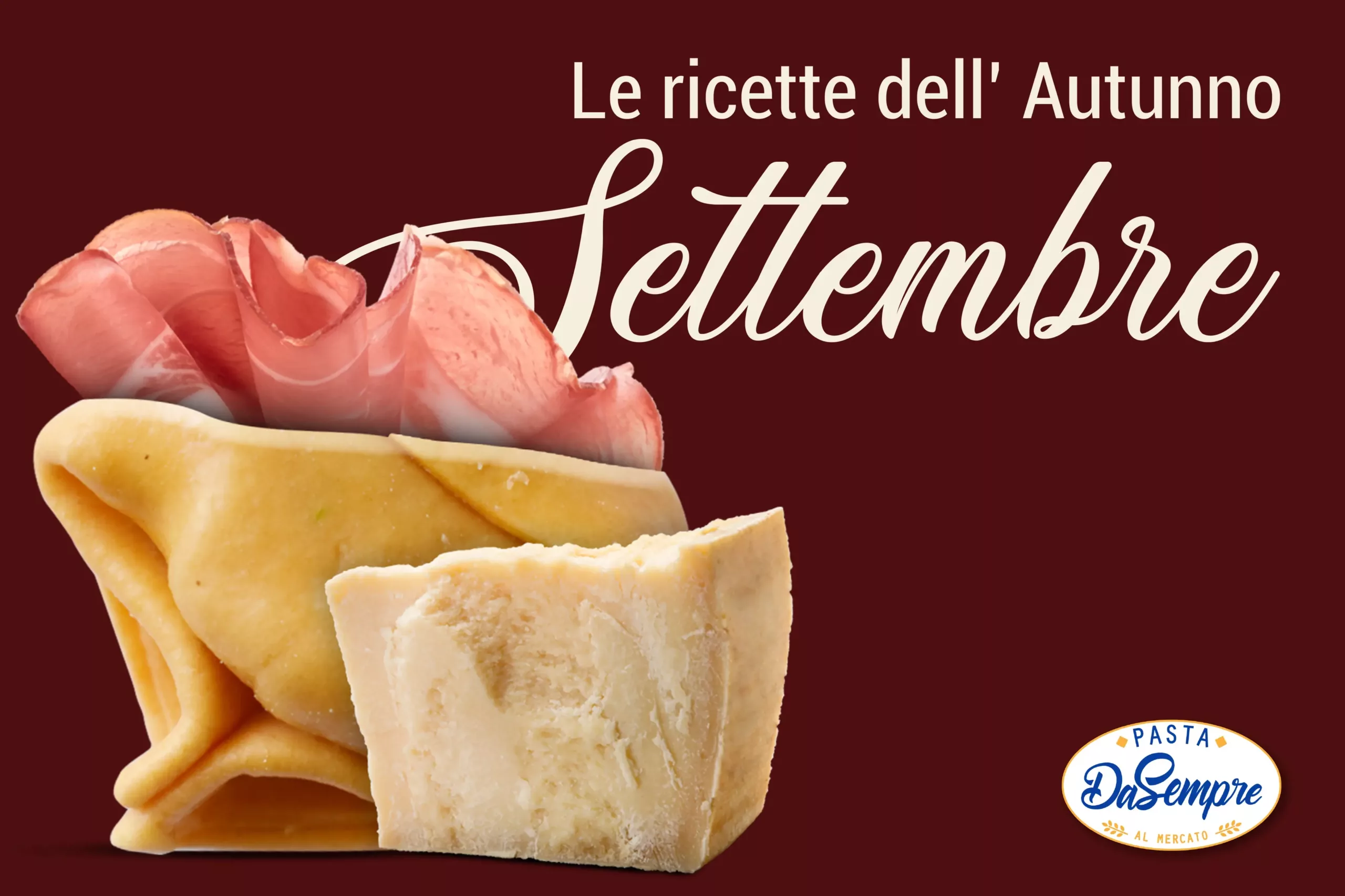 Le ricette di Settembre Pasta DaSempre